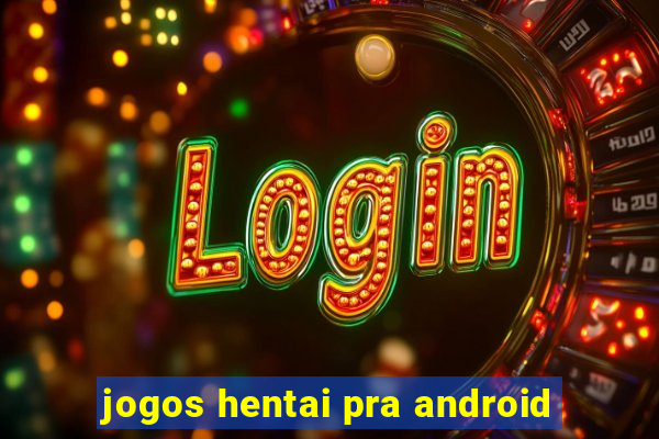 jogos hentai pra android